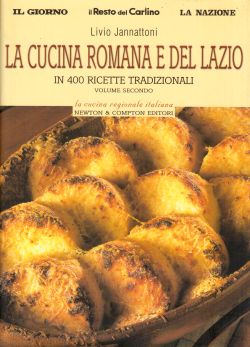 La cucina romana e del Lazio in 400 ricette tradizionali. Vol. 2, Livio Jannattoni